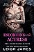 Escorting the Actress by Leigh James