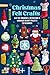 Christmas Felt Crafts: Easy...