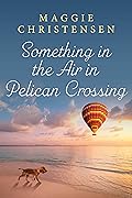 Something in the Air in Pelican Crossing