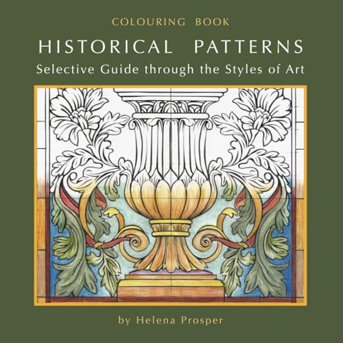 Historical Patterns: Selective guide through the Styles of Art (Paperback)