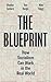 The Blueprint: How Socialism Can Work in the Real World