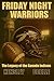 Friday Night Warriors: The ...