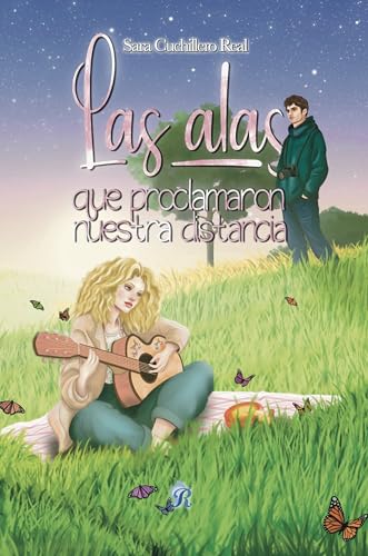 Las alas que proclamaron nuestra distacia (Spanish Edition)