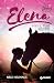 Elena. Vivi il tuo sogno (Una vita a cavallo Vol. 8) by Nele Neuhaus