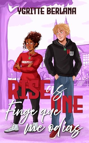 Finge que me odias (Rise As One, #3)