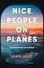 Nice People on Planes by Lana  Hart