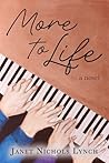 More to Life by Janet Nichols Lynch More to Life by Janet Nichols Lynch