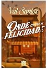 Onde mora a felic...