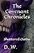The Covenant Chronicles by D. W.