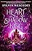 Heart of the Shadow King by Sylvia Mercedes