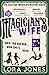 The Magicians Wife by Lora    Jones