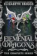 Her Elemental Dragons: The Complete Series