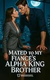 Mated to My Fianc...