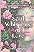 Soul Whispers of Love: 30 S...