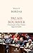 Palais Bourbier - Chroniques d'une France ingouvernable (French Edition)