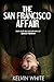 The San Francisco Affair