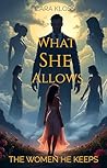 What She Allows by Cara Kloss