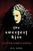 Sweetest Kiss: Ravishing Va...