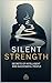 Silent Strength