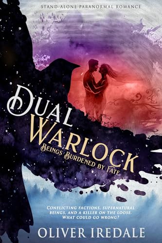 Dual Warlock: Stand-Alone Paranormal Romance (Beings Burdened by Fate)