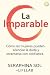 La Imparable: La mujer inve...