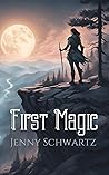 Book cover for First Magic (Faerene Apocalypse #4)