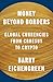 Money Beyond Borders: Global Currencies from Croesus to Crypto