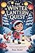 The Winter Lantern Quest by Phil Hunt