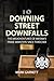 Downing Street Downfalls: T...