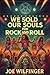 We Sold Our Souls for Rock ...