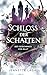Schloss der Schatten 4: Der...