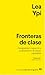 Fronteras de clase: Desigua...