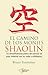 El camino de los monjes shaolin: 16 enseñanzas para alcanzar la paz interior en la vida cotidiana (Spanish Edition)