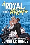 A Royal Mistake (Royally Engaged, #3)