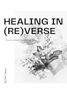 Healing in (Re)Ve...
