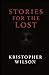 Stories For The Lost