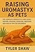 Raising Uromastyx as Pets: ...