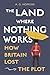 The Land Where Nothing Works: How Britain Lost the Plot