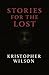 Stories For The Lost