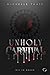 Unholy Carnival: His to bre...