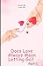Does Love Always Mean Letti...