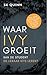 Waar IVY groeit (IVY Lessen Book 2) by S.K. Quinn