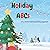 Holiday ABCs: A fun festive...