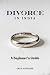 Divorce in India - A Beginn...