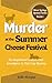 Murder At The Summer Cheese Festival by Jodie     Morgan