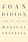 The Year of Magical Thinking by Joan Didion