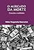 O mercado da morte: Conexões e realidade (Portuguese Edition)