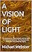 A VISION OF LIGHT: The Visi...