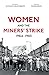 Women and the Miners' Strike, 1984-1985 by Natalie Thomlinson