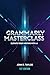 Grammarly Masterclass: Elev...